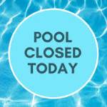 Pool Closed Today.jpeg